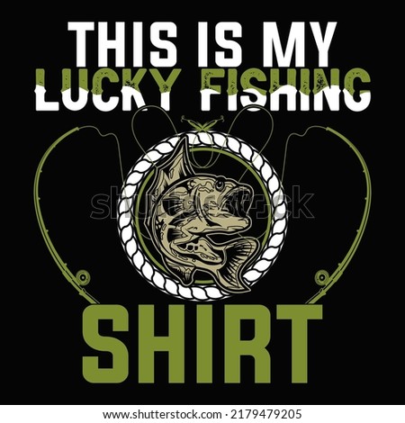 This is my lucky fishing shirt Fishing t shirt and mug design vector illustration