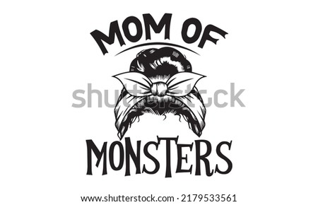 Mom of monsters-Halloween Svg, T-Shirt Design, vector Illustration isolated on white background, Handwritten script for holiday party celebration