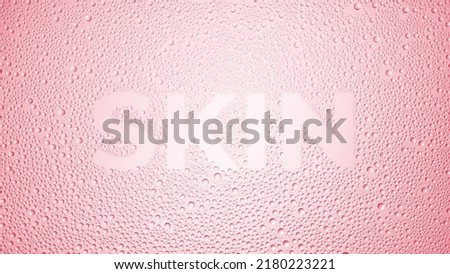 Word skin printed on the wet glass on pink background | skin moisturizing concept