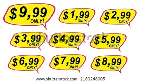 Discount sticker Template with 9,99 1,99 2,99 3,99 4,99 5,99 6,99 7,99 8,99 only. Vector template design. Sale, price tag illustration