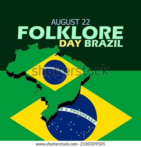 Country map of Brazil and flag with bold text on dark green background to commemorate Folklore Day August 22 in Brazil