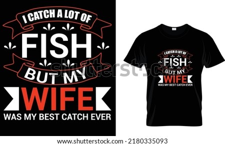 if you don't like then you  went like me Fishing t-shirt design vector