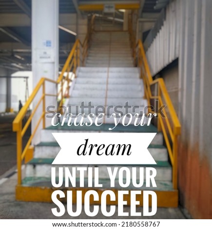 motivational quote " chase your dream until your succeed ". inspirational image quote