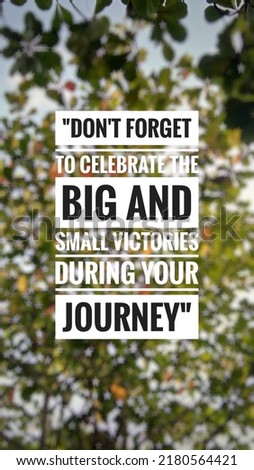motivational quotes by Mindset Dive Studio "Don't forget to celebrate the big and small victories during your journey" in nature background
