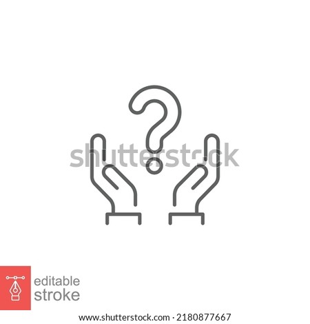 Hand holding question mark icon. Outline style. Why, who, doubt, uncertainty, curious, ask, curiosity, interrogation concept. Vector illustration isolated on white background editable stroke EPS 10 Royalty-Free Stock Photo #2180877667