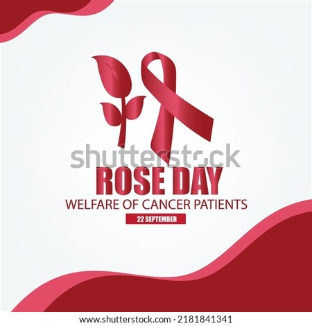 Rose Day (Welfare of Cancer patients). Design simple and elegant