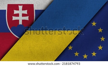 Slovakia and Ukraine and European Union Realistic Texture Flags Together - 3D Illustration