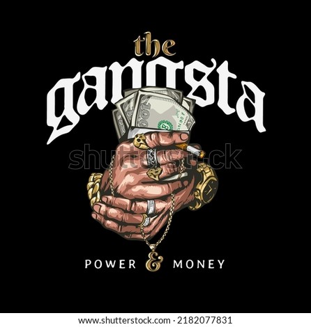 the gangsta slogan with hand holding cigarette and cash vector illustration on black background Royalty-Free Stock Photo #2182077831