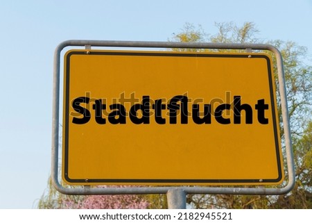 Sign City Escape german "Stadtflucht"