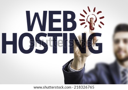 Business man pointing to transparent board with text: Web Hosting 