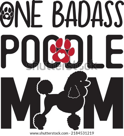One Badass Poodle Mom Dog Svg