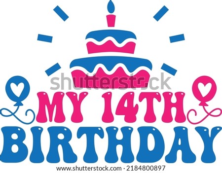 My 14th Birthday SVG design