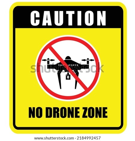 CAUTION, NO DRONE ZONE SIGN VECTOR