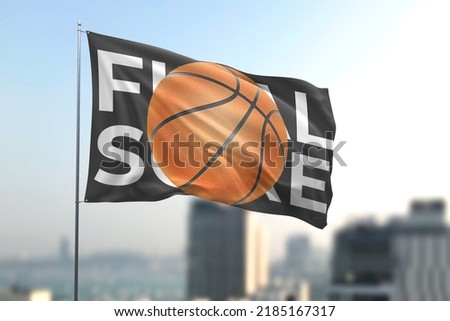 Basketball flag is waving on high-rise buildings and skyscrapers. basketball final match image.