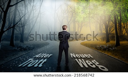 businessman has to decide which direction is better. On the road is stated in German old routine to the left and new way to the right.