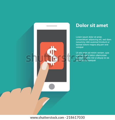 Hand touching smartphone with dollar sign on the screen. Using mobile smart phone similar to iphon, flat design concept. Eps 10 vector illustration