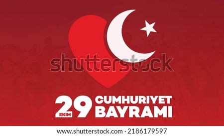 29 ekim Cumhuriyet Bayrami kutlu olsun, Republic Day Turkey. Translation: 29 october Republic Day Turkey and the National Day in Turkey happy holiday