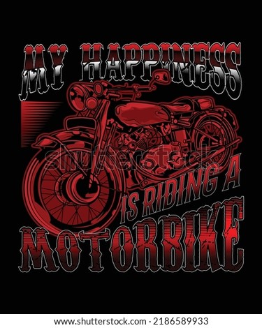 My happiness is riding a motorbike t-shirt design