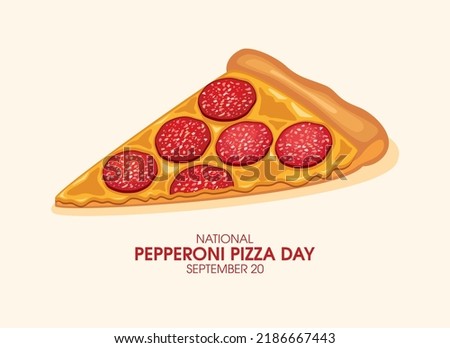 National Pepperoni Pizza Day vector. Slice of pizza with salami and cheese icon vector. Slice of pepperoni pizza drawing. September 20. Important day Royalty-Free Stock Photo #2186667443