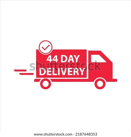 44 day delivery sign label vector art illustration for delivery time with fantastic font and bright red color truck