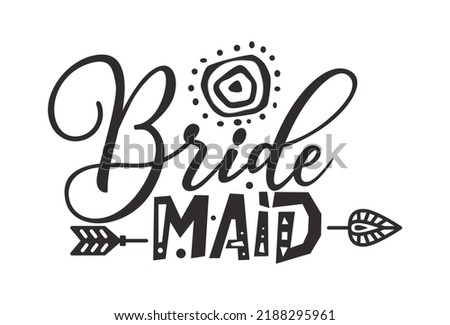 Bride team tribe typography wedding card. Lettering party quote in hand drawn style. Marriage invitation poster. Vector illustration.