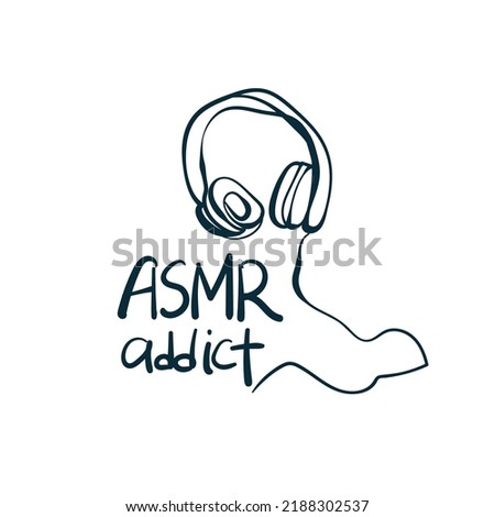 asmr addict headphones vector concept saying lettering hand drawn shirt quote line art simple monochrome
