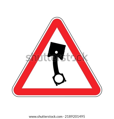 Attention Broken Engine piston. Caution bended and malfunction motorcycle pistons. Warning red road sign