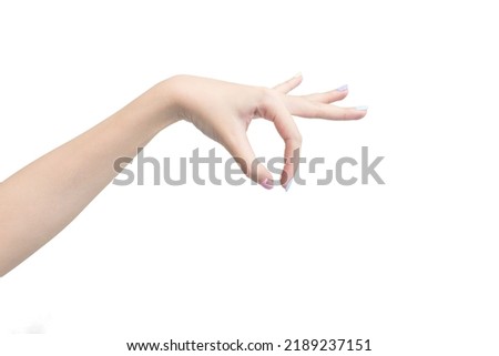 Woman hand poses or acts like a picking something isolated on white background