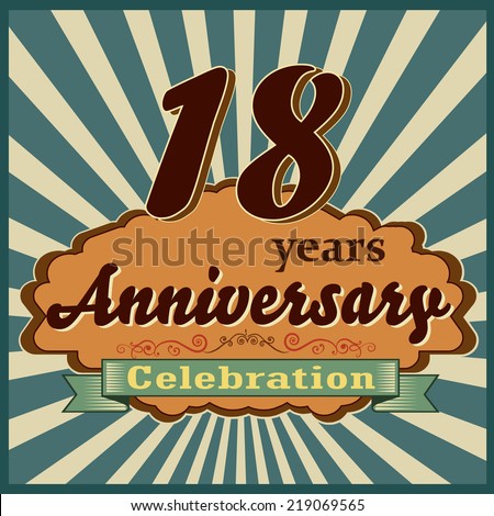 18 years celebration, 18th happy anniversary retro style card - vector eps10
