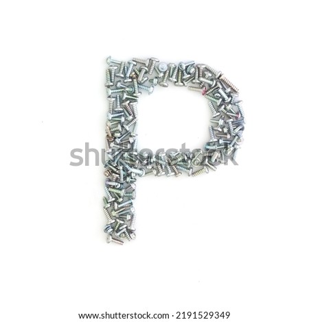 Capital letter P made from screws and bolts. Alphabet made from used screws. White background. Industrial bolt font
