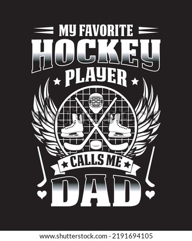 MY FAVORITE HOCKEY PLAYER CALLS ME DAD