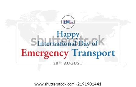 International Day of Emergency Traffic, 20 august, world emergency transport design, emergency service workers, tribute, day, 20 august, 20th august, vector, blue, icon, red, hospital, ambulance, 