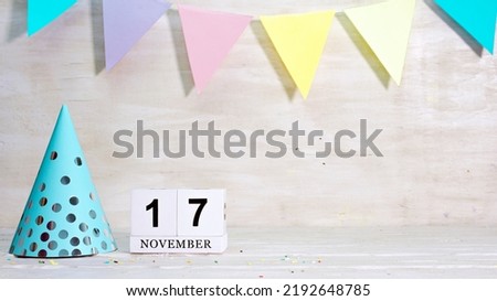 Birthday November 17 on the calendar. Happy birthday card with date copy space. Holiday decorations for congratulations, place for text