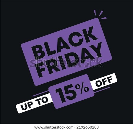 15% off. Vector illustration Black Friday. Promo, offer, sale for retail, store