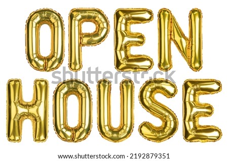 Open House balloons. Buy and Sell. Sale, Clearance, discount. Yellow Gold foil helium balloon. Words good for store, shop, shopping mall. English Alphabet Letters. Isolated white background.