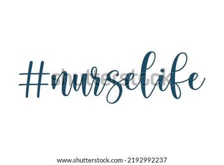 Nurse life hashtag on white background. Isolated illustration.