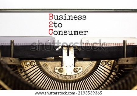 B2C business to consumer symbol. Concept words B2C business to consumer typed on the old retro typewriter on a beautiful white background. Business B2C business to consumer concept. Copy space.