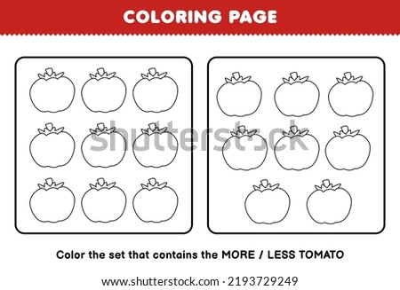 Education game for children coloring page more or less picture of cartoon tomato vegetable line art set printable worksheet