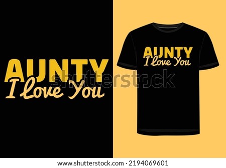 "Aunty I Love You" T-Shirt Design