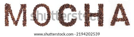 MOCHA text from roasted coffee beans on white background