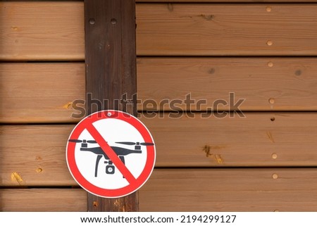 Prohibition sign meaning the use of drones is prohibited