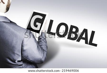 Business man with the text Global in a concept image