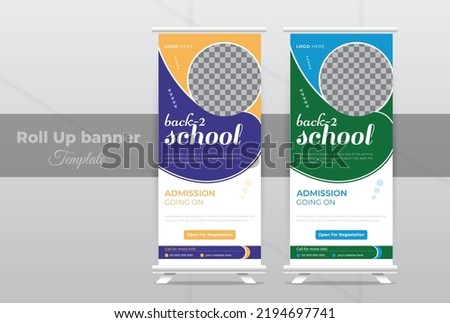 Creative and modern admission education Rollup Banner template or promotional, presentation, print ready, layout, corporate business kids Back to school x standee banner design