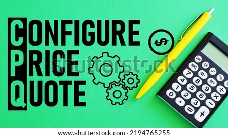 Configure price quote CPQ is shown using a text Royalty-Free Stock Photo #2194765255
