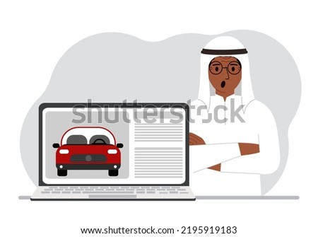 The concept of renting or buying a car. A arabic man with a laptop on which site about the car. Vector flat illustration