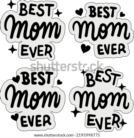 Best Mom Ever stickers pack mono
