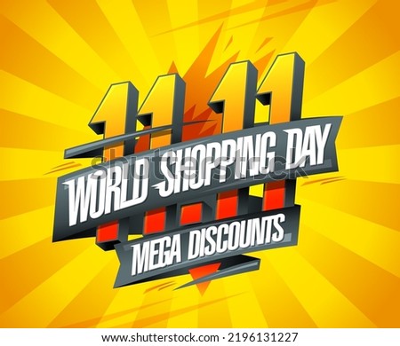 World shopping day sale, 11 11 holiday mega discounts poster or banner web design