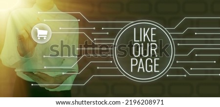 Text sign showing Like Our Page. Conceptual photo Follow us on the internet Contact Look for our website Businessman in suit holding notepad symbolizing successful teamwork.