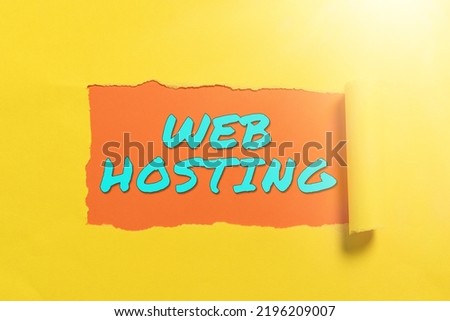 Conceptual display Web Hosting. Business approach The activity of providing storage space and access for websites Important Information Written Underneath Ripped Piece Of Paper.