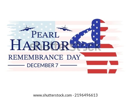 Happy Pearl Harbor Remembrance Day on December 7 Template Hand Drawn Cartoon Flat Illustration for National Memorial of Ceremony